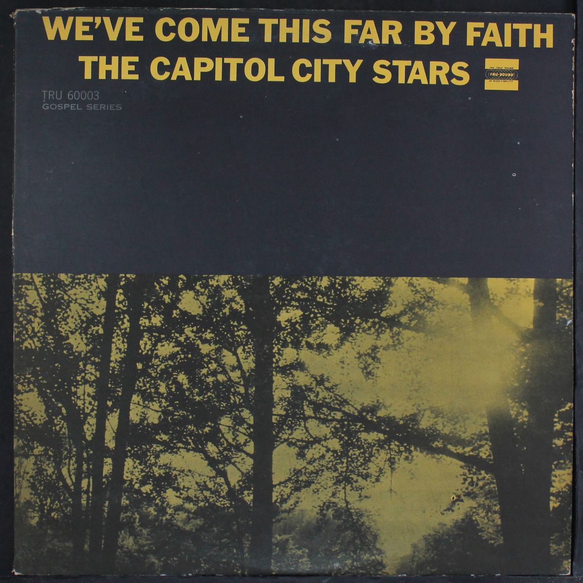 we've come this far by faith by CAPITOL CITY STARS