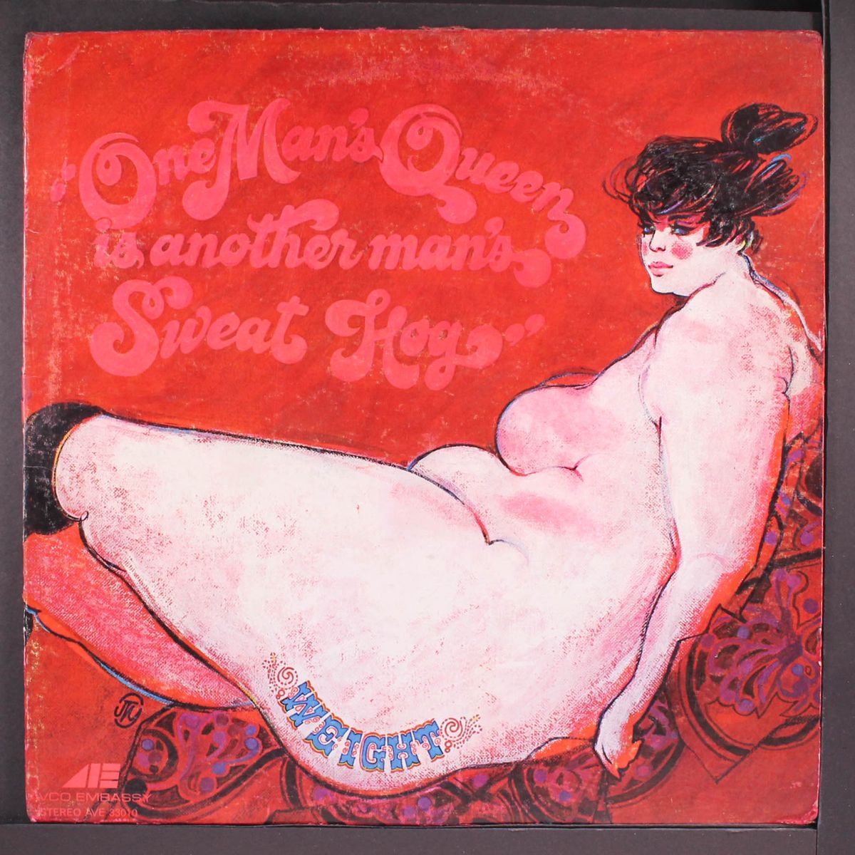 one man's queen is another man's sweathog by WEIGHT
