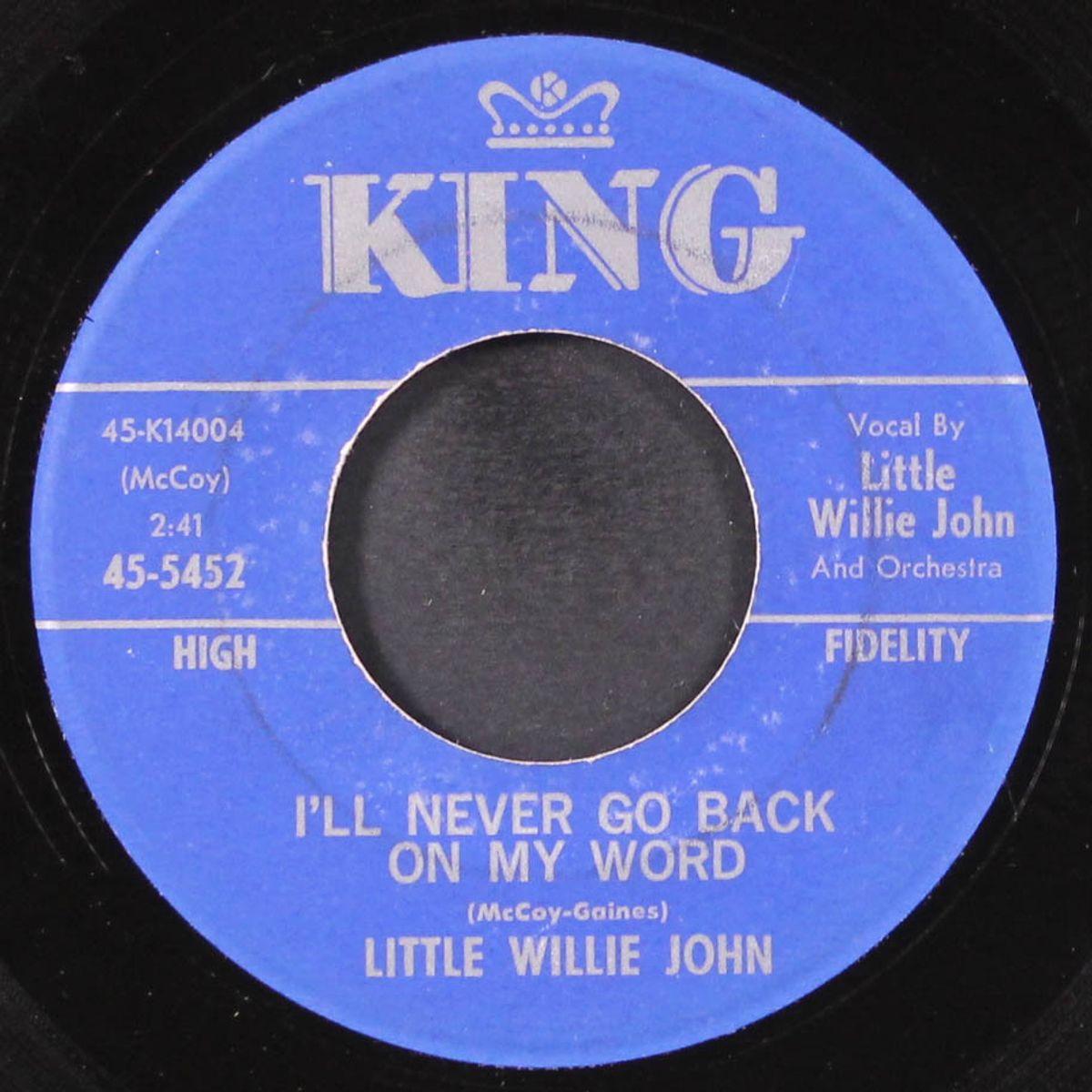 leave my kitten alone / i'll never go back on my word by LITTLE WILLIE JOHN