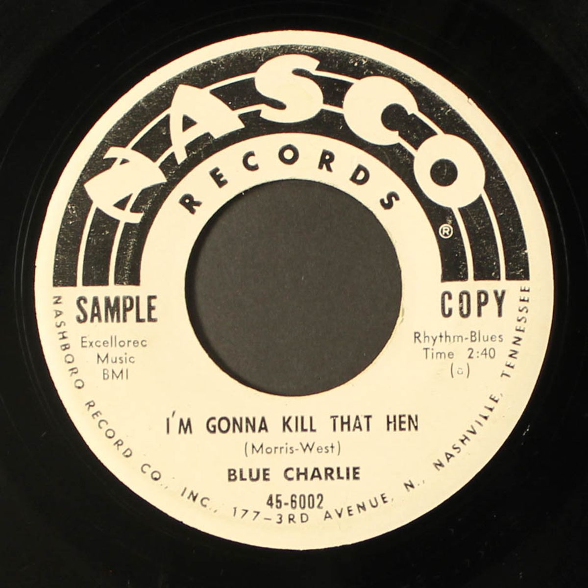 i'm gonna kill that hen / don't bring no friend by BLUE CHARLIE