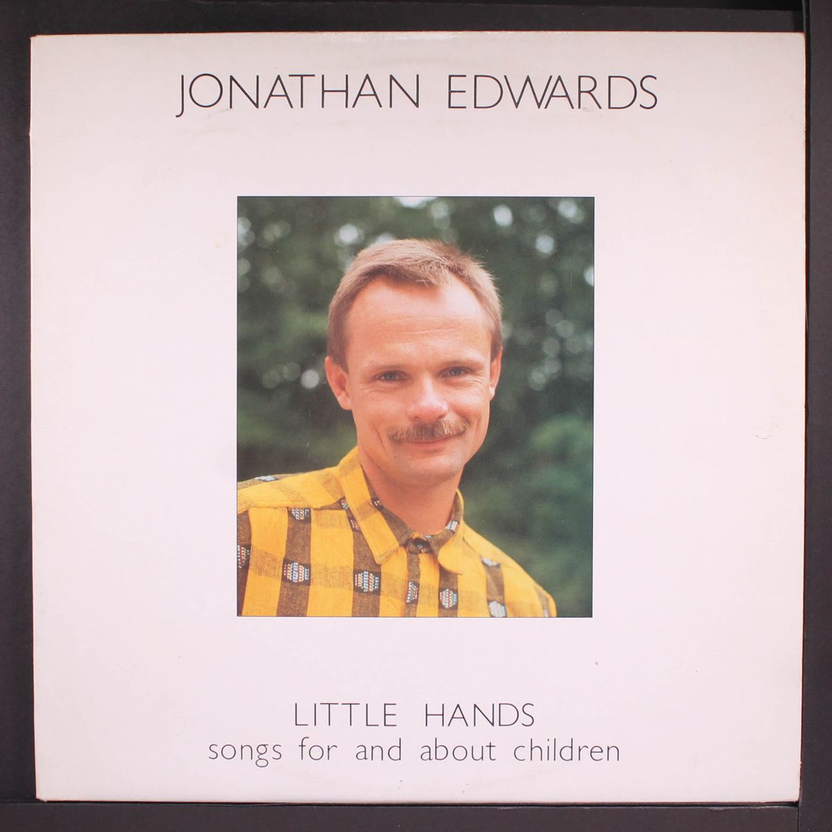 little hands, songs for & about children by JONATHAN EDWARDS