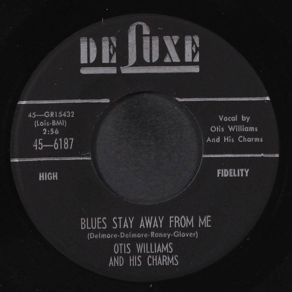 funny what true love can do / blues stay away from me by OTIS WILLIAMS & CHARMS