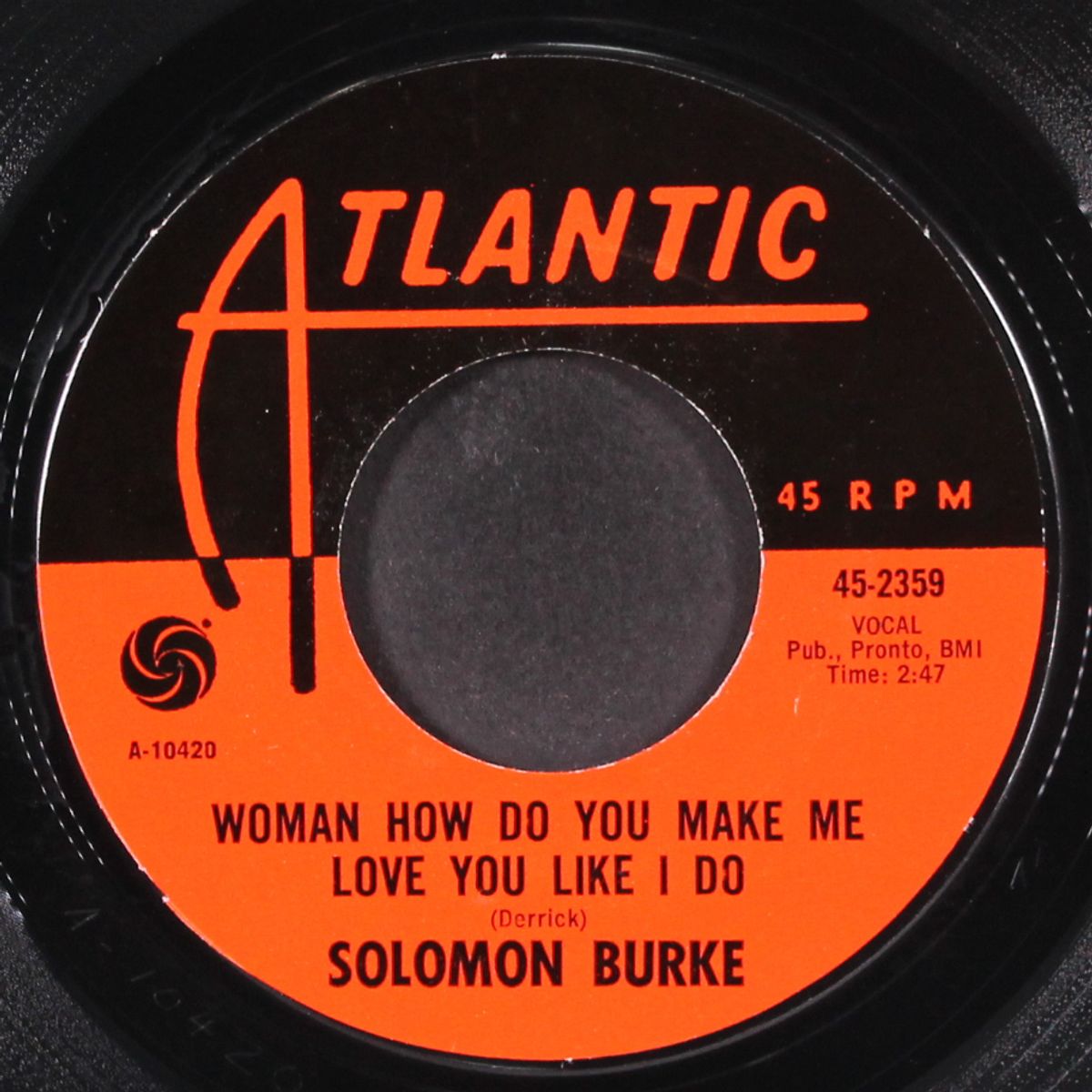woman how do you make me love you like i do / when she touches me by SOLOMON BURKE