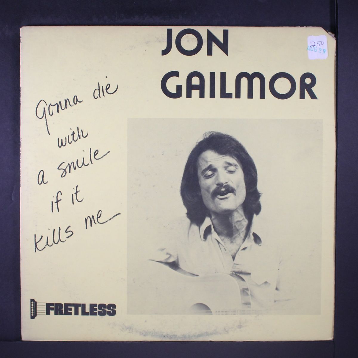 gonna die with a smile if it kills me by JON GAILMOR