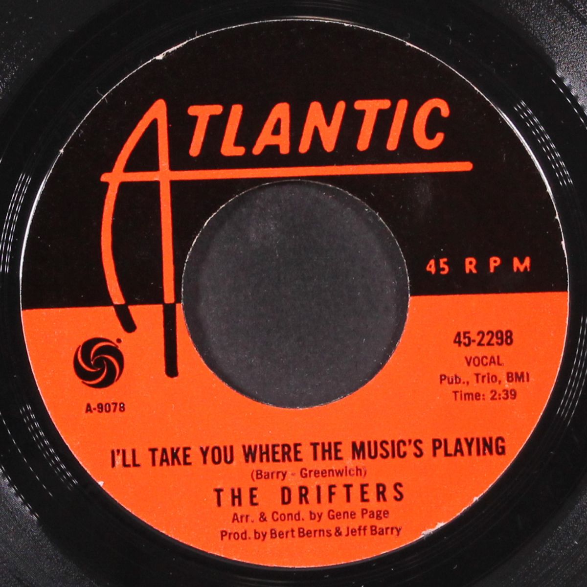 i'll take you where the music's playing / far from the maddening crowd by DRIFTERS