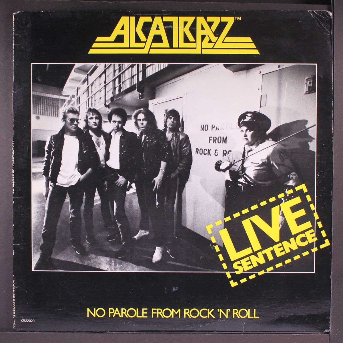 live sentence, no parole from rock 'n roll by ALCATRAZZ