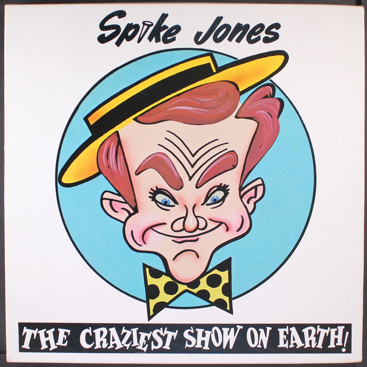 the craziest show on earth by SPIKE JONES