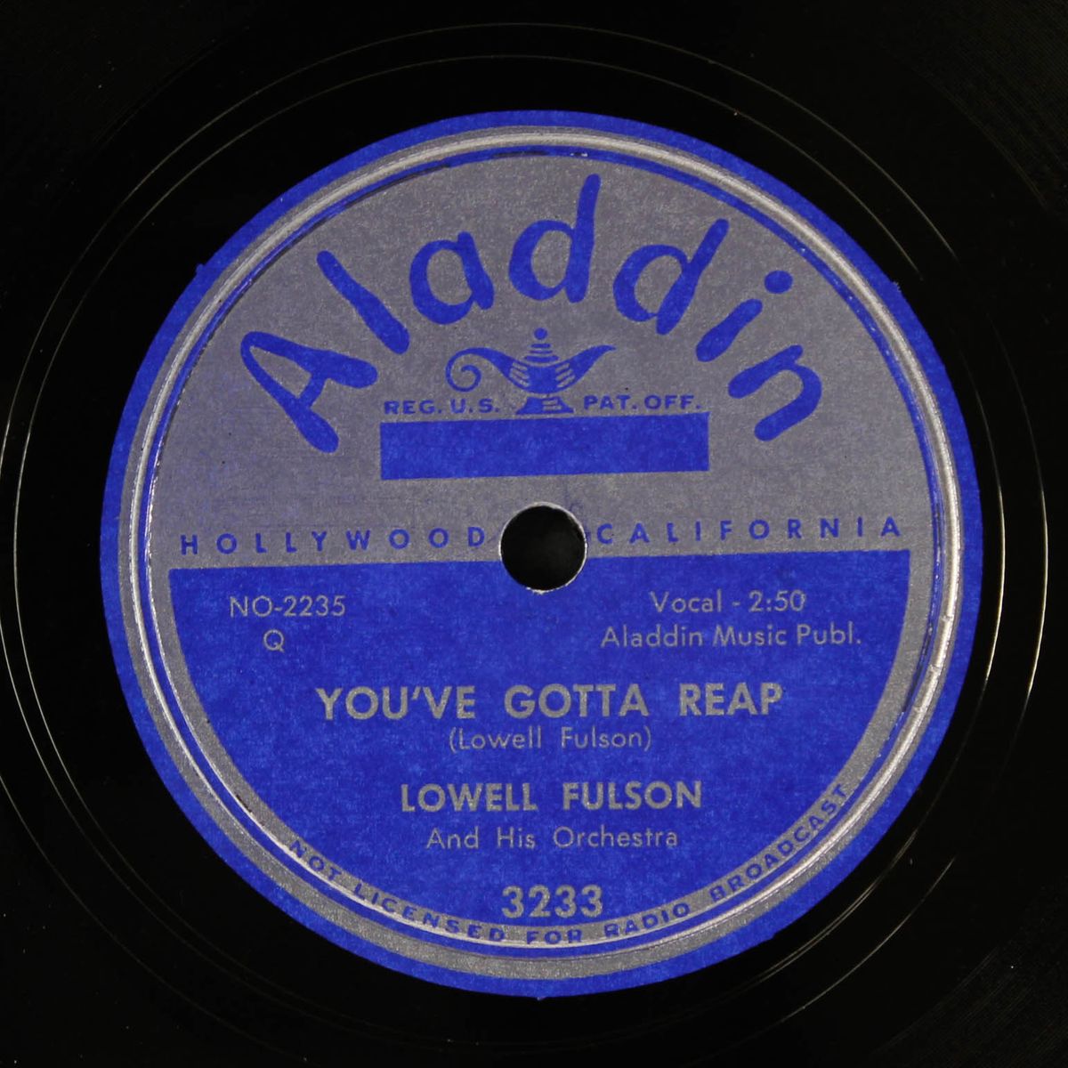 you've gotta reap / blues never fail by LOWELL FULSON