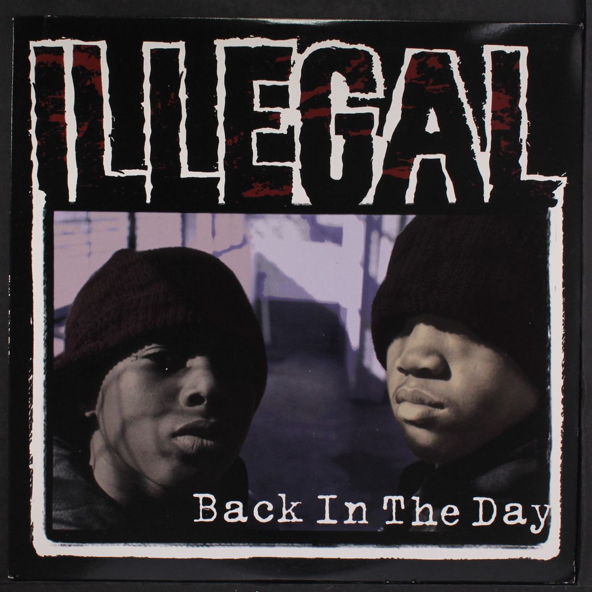 back in the day / stick em' up by ILLEGAL