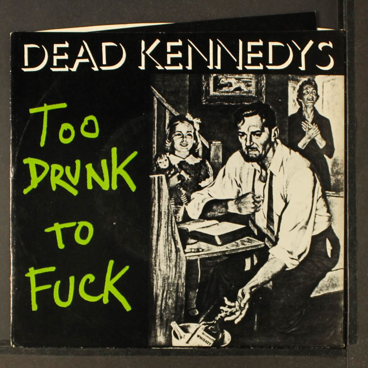 too drunk to f*ck / the prey by DEAD KENNEDYS