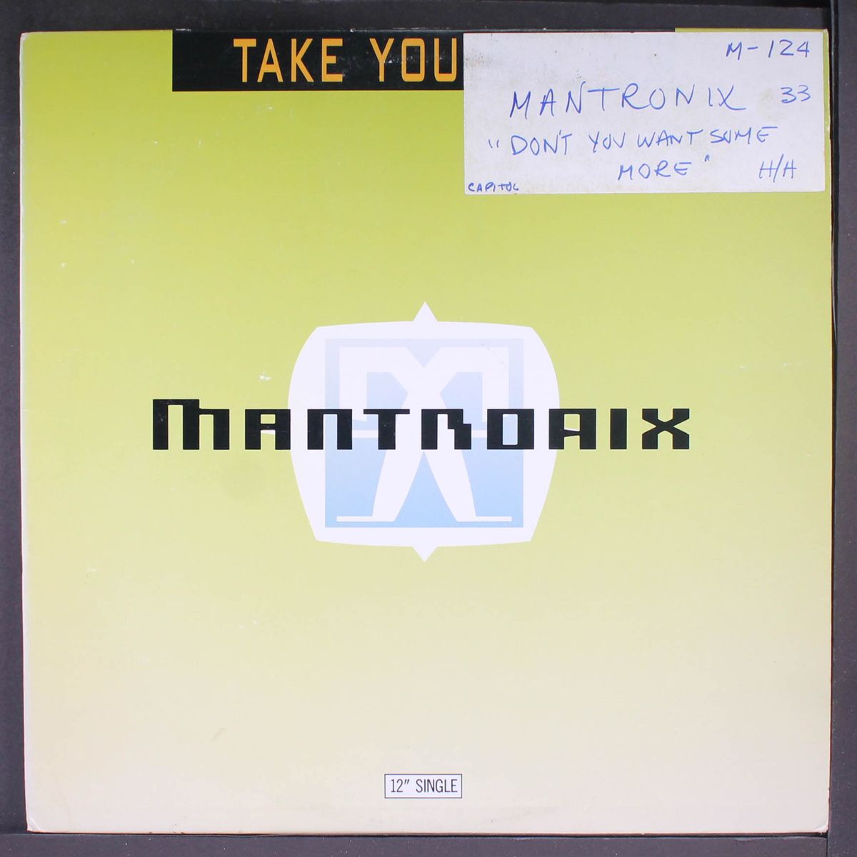 take your time / don't you want more by MANTRONIX
