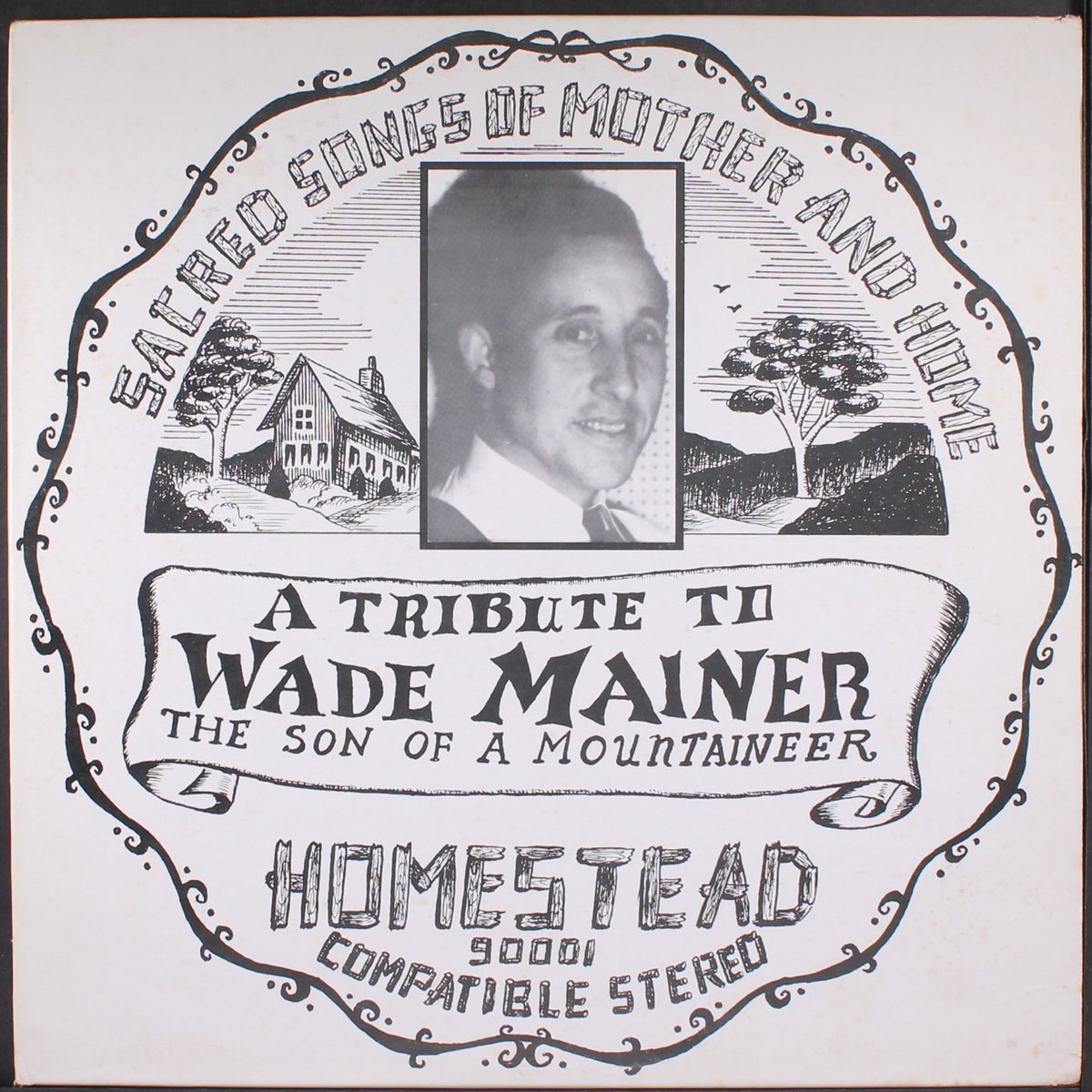 sacred songs of mother and home by WADE MAINER