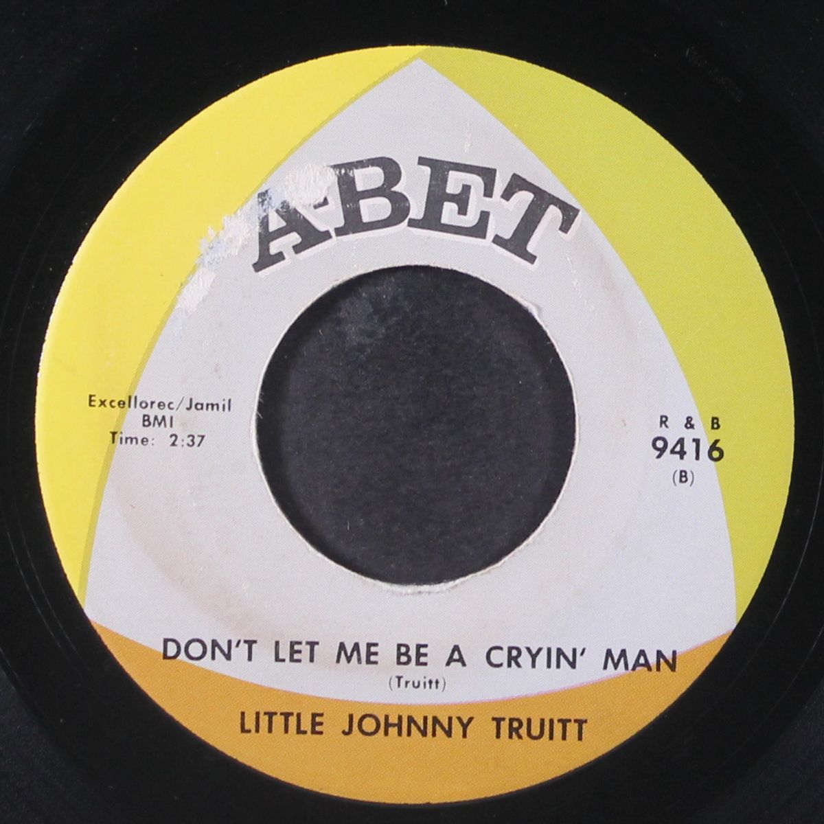 don't let me be a crying man / there goes a girl by LITTLE JOHNNY TRUITT