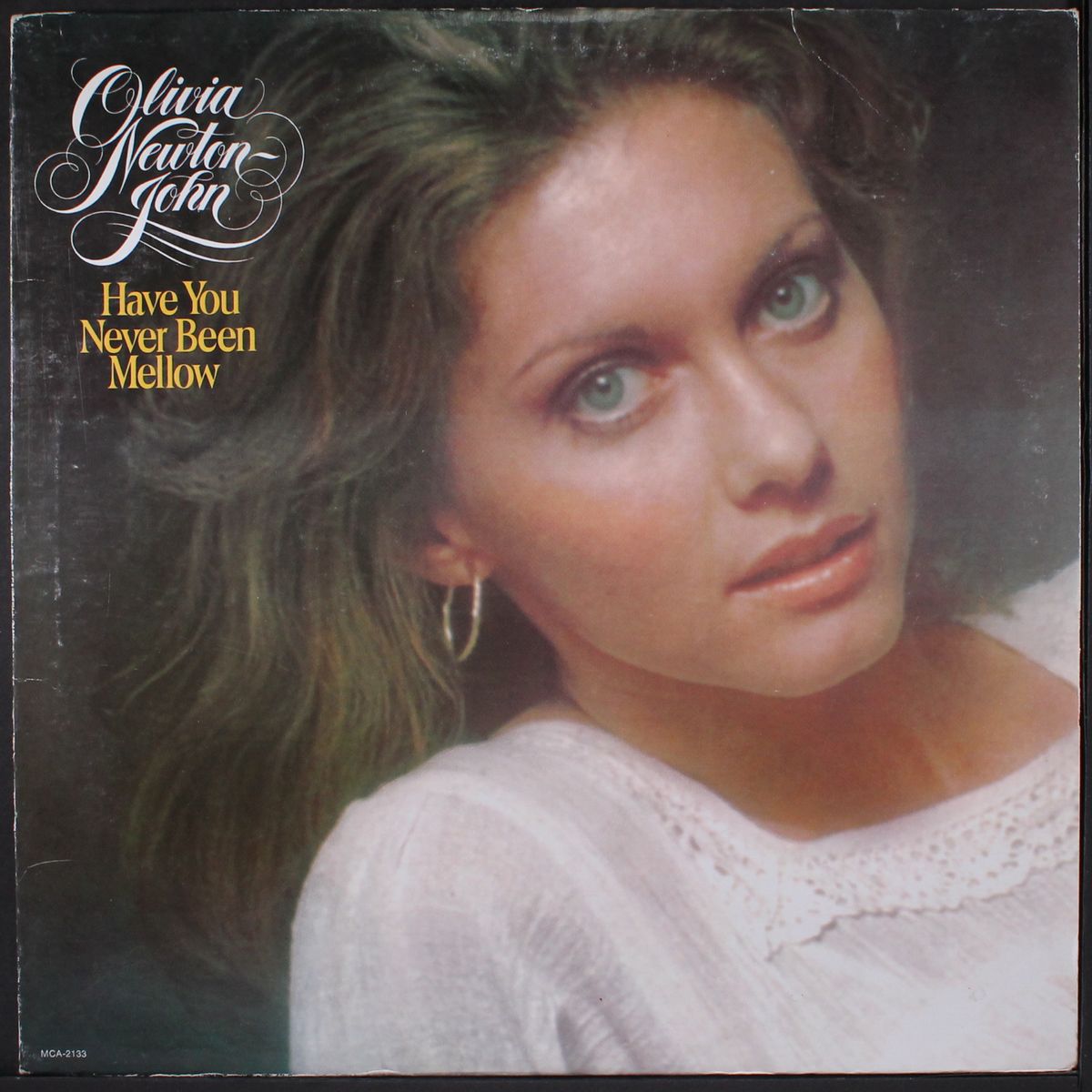 have you never been mellow by OLIVIA NEWTON-JOHN