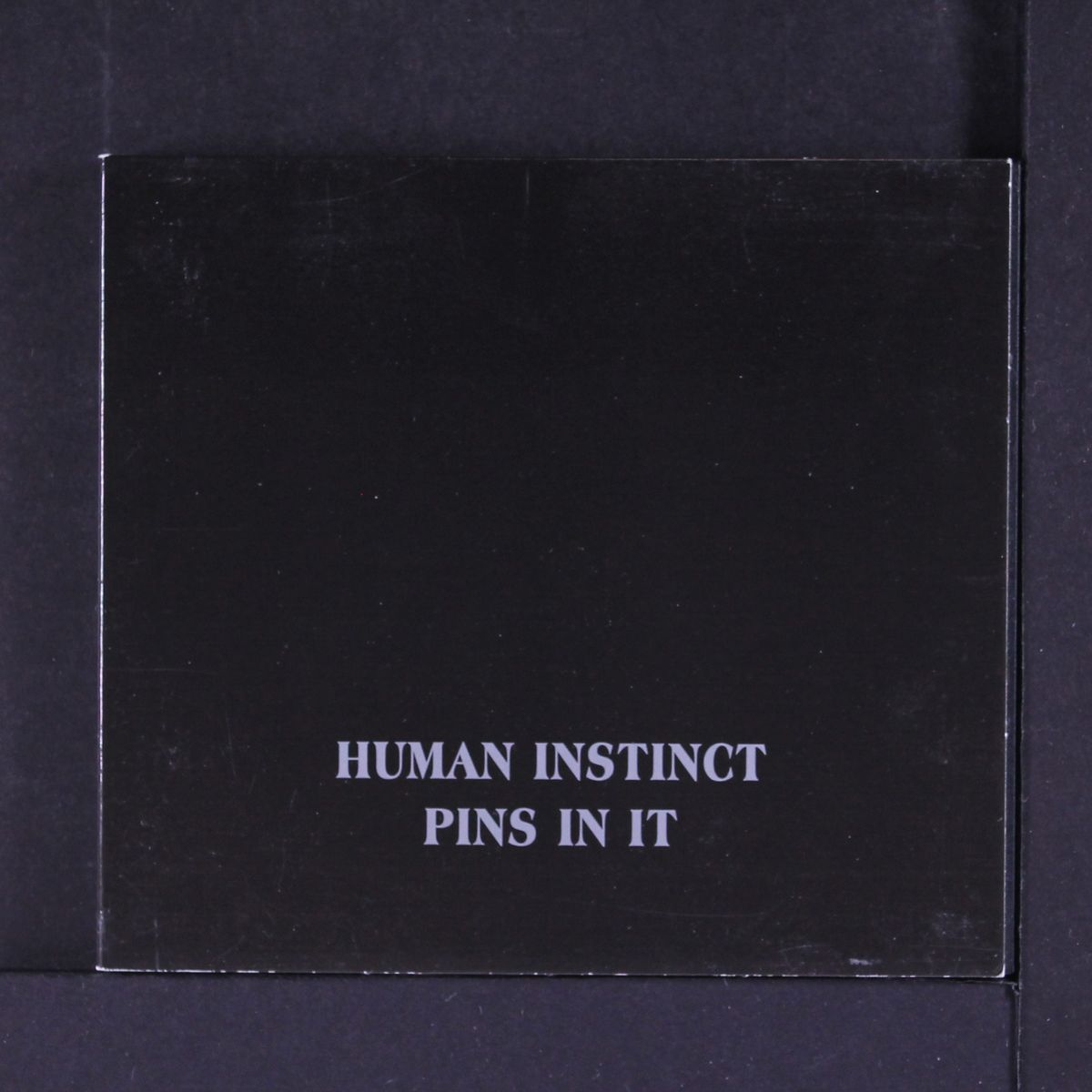 pins in it by HUMAN INSTINCT