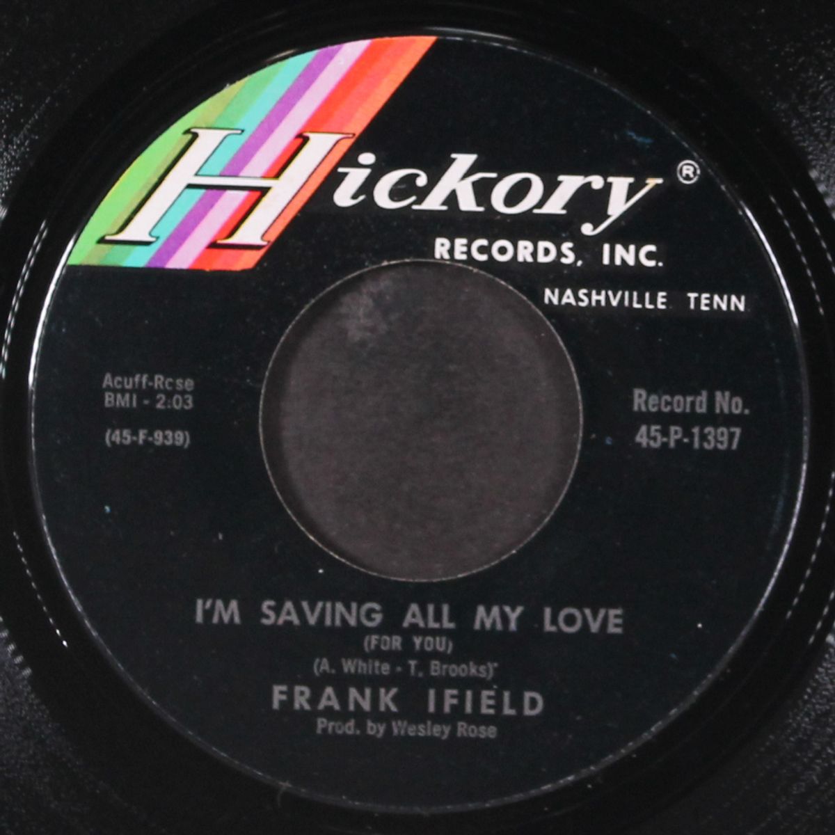 i'm saving all my love / no one will ever know by FRANK IFIELD