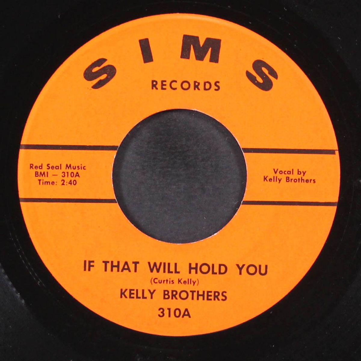 if that will hold you / how can true love be this way by KELLY BROTHERS
