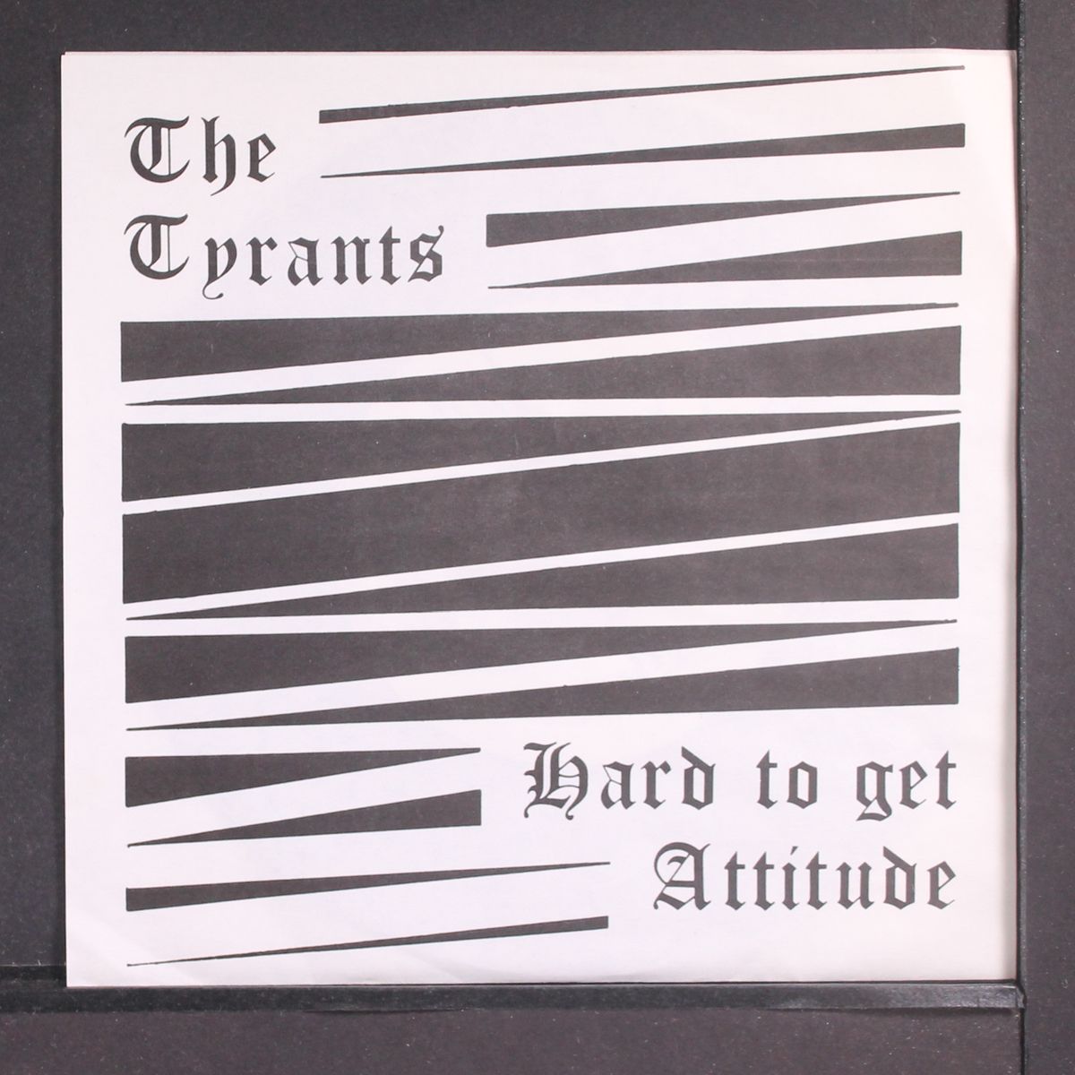 hard to get / attitude by TYRANTS