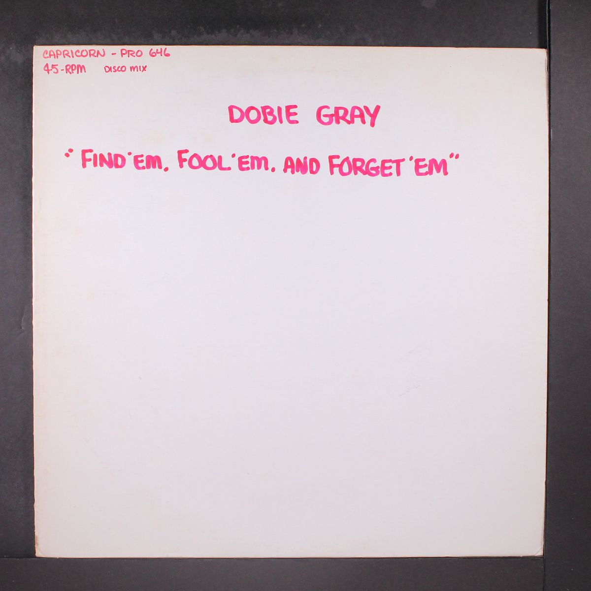 find 'em, fool 'em and forget 'em / same by DOBIE GRAY