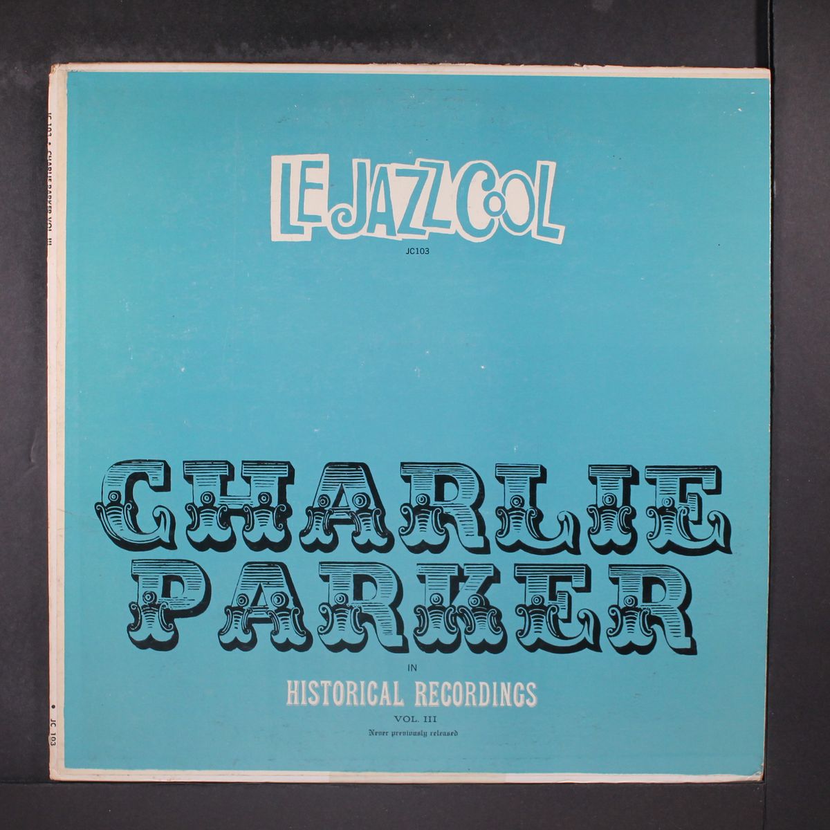 historical recordings, vol. 3 by CHARLIE PARKER