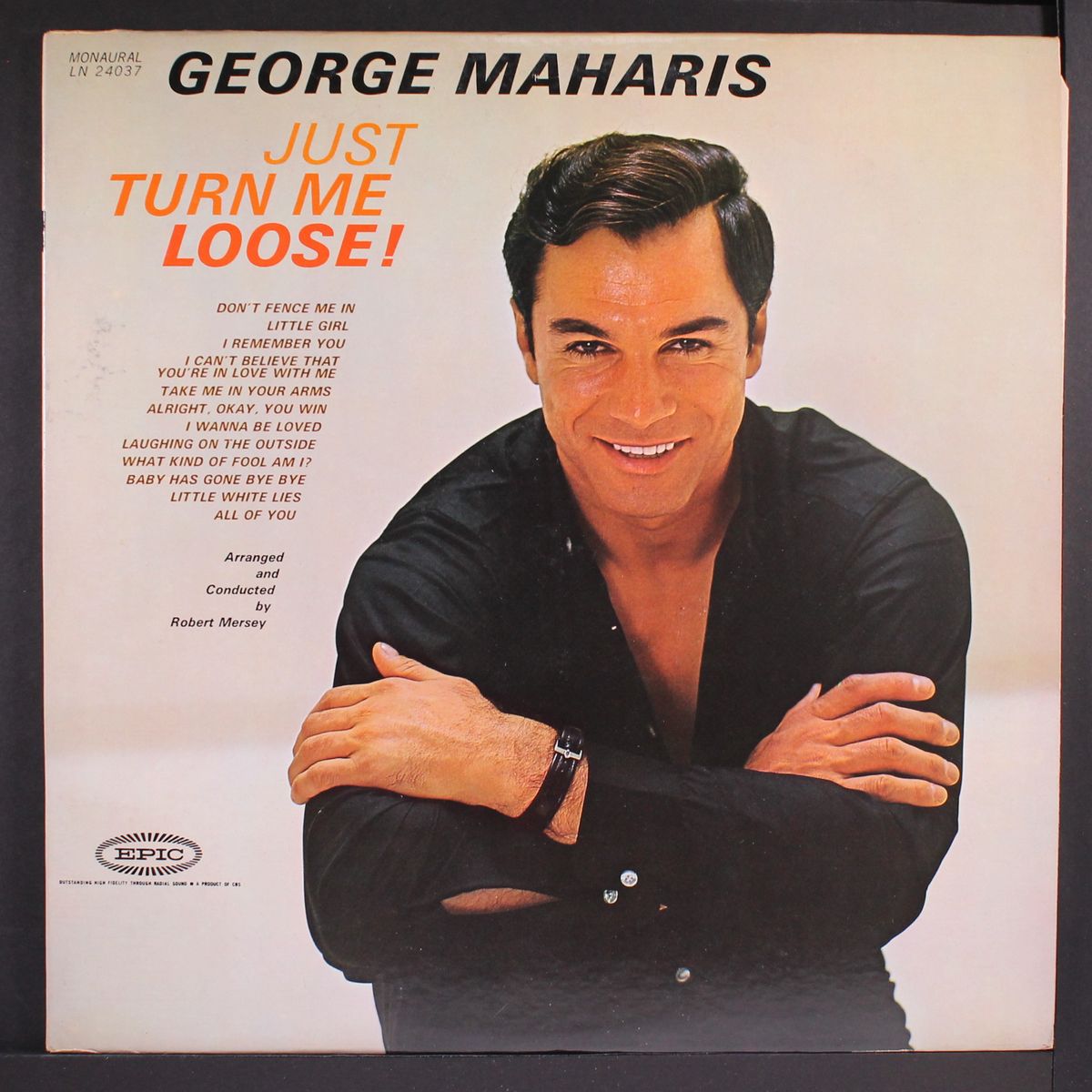 just turn me loose! by GEORGE MAHARIS