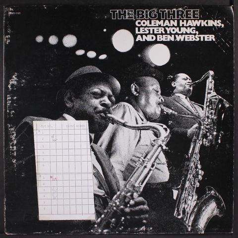 COLEMAN HAWKINS, LESTER YOUNG, BEN WEBSTER
