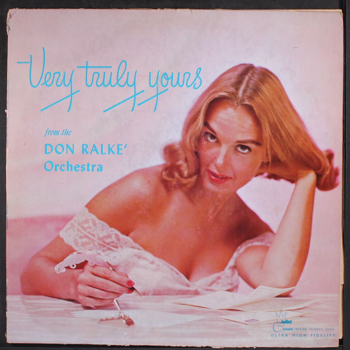 very truly yours by DON RALKE