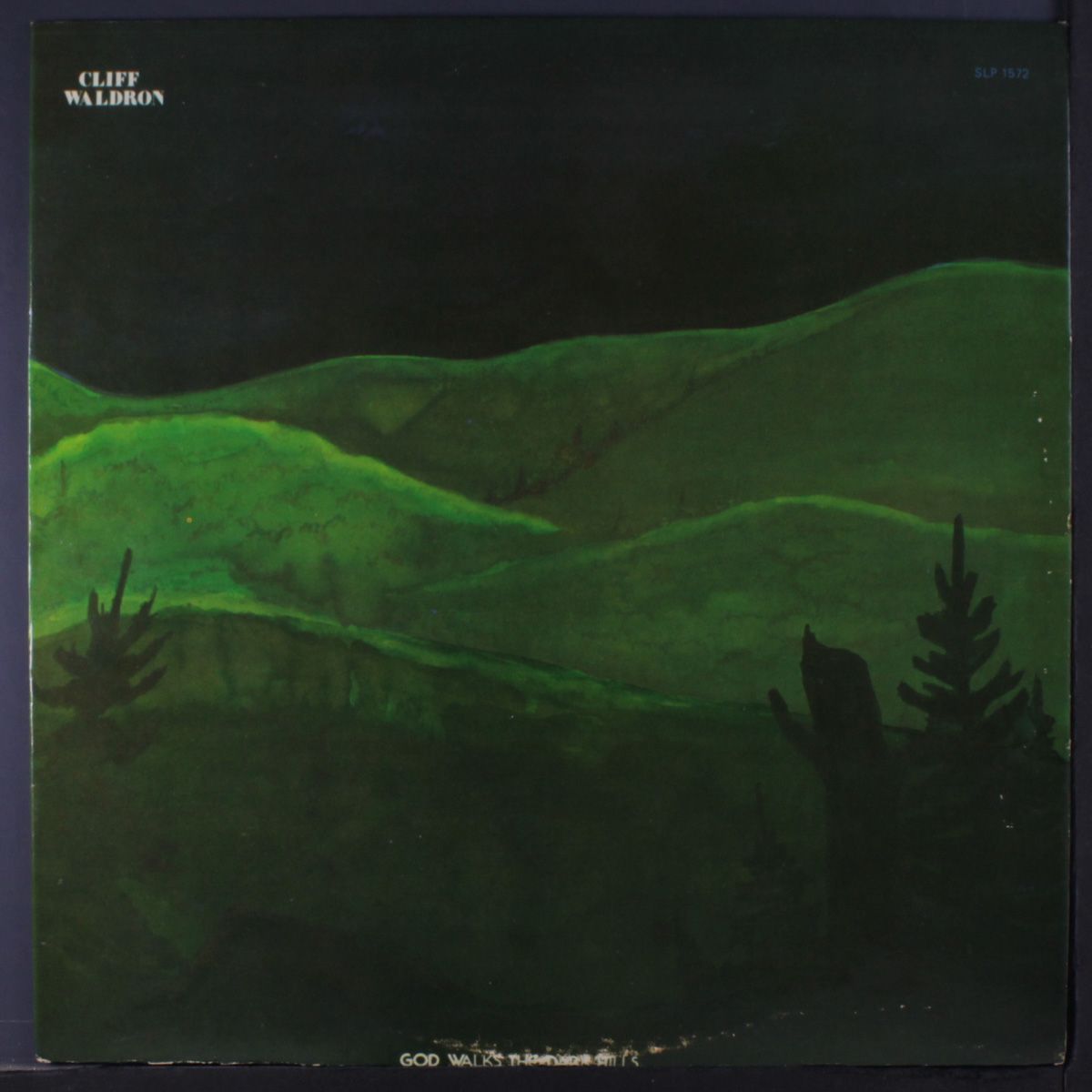 god walks the dark hills by CLIFF WALDRON