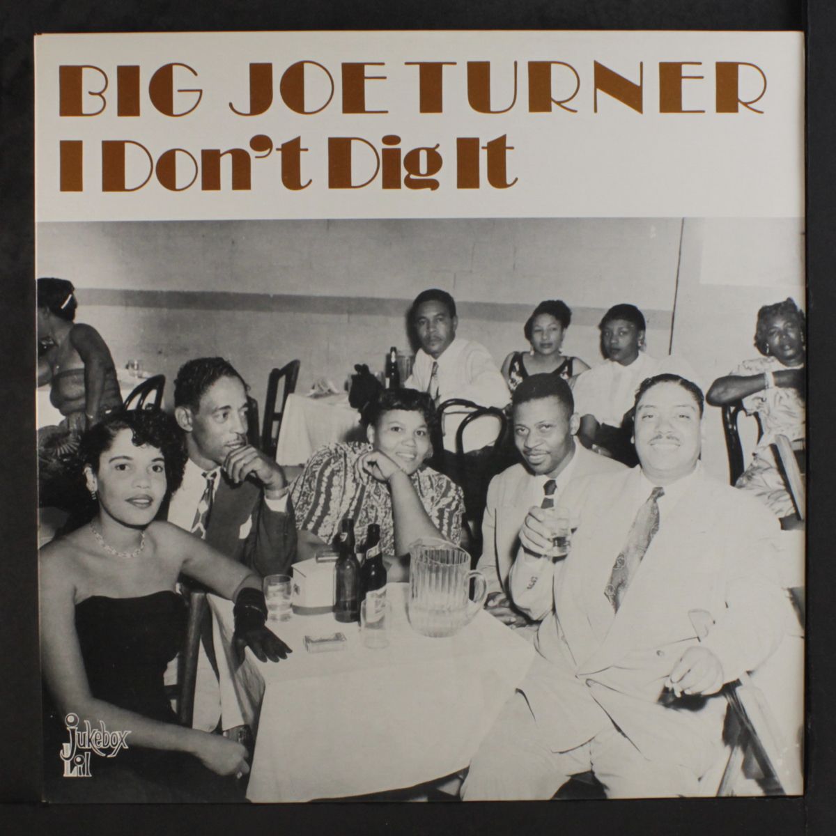 i don't dig it by JOE TURNER