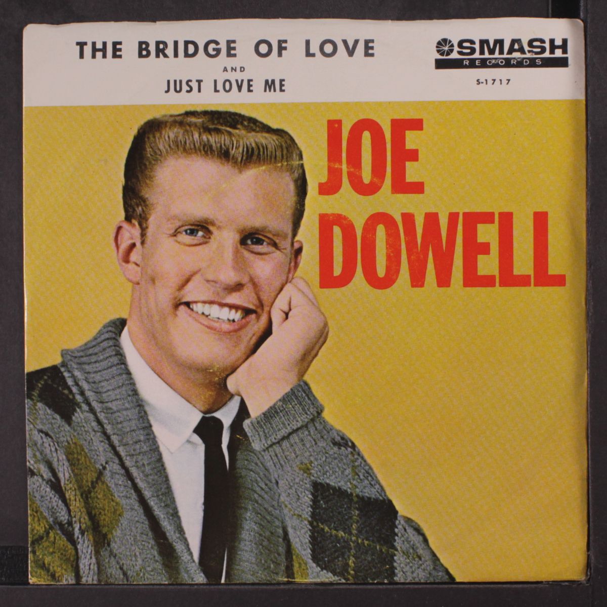 bridge of love / just love me by JOE DOWELL