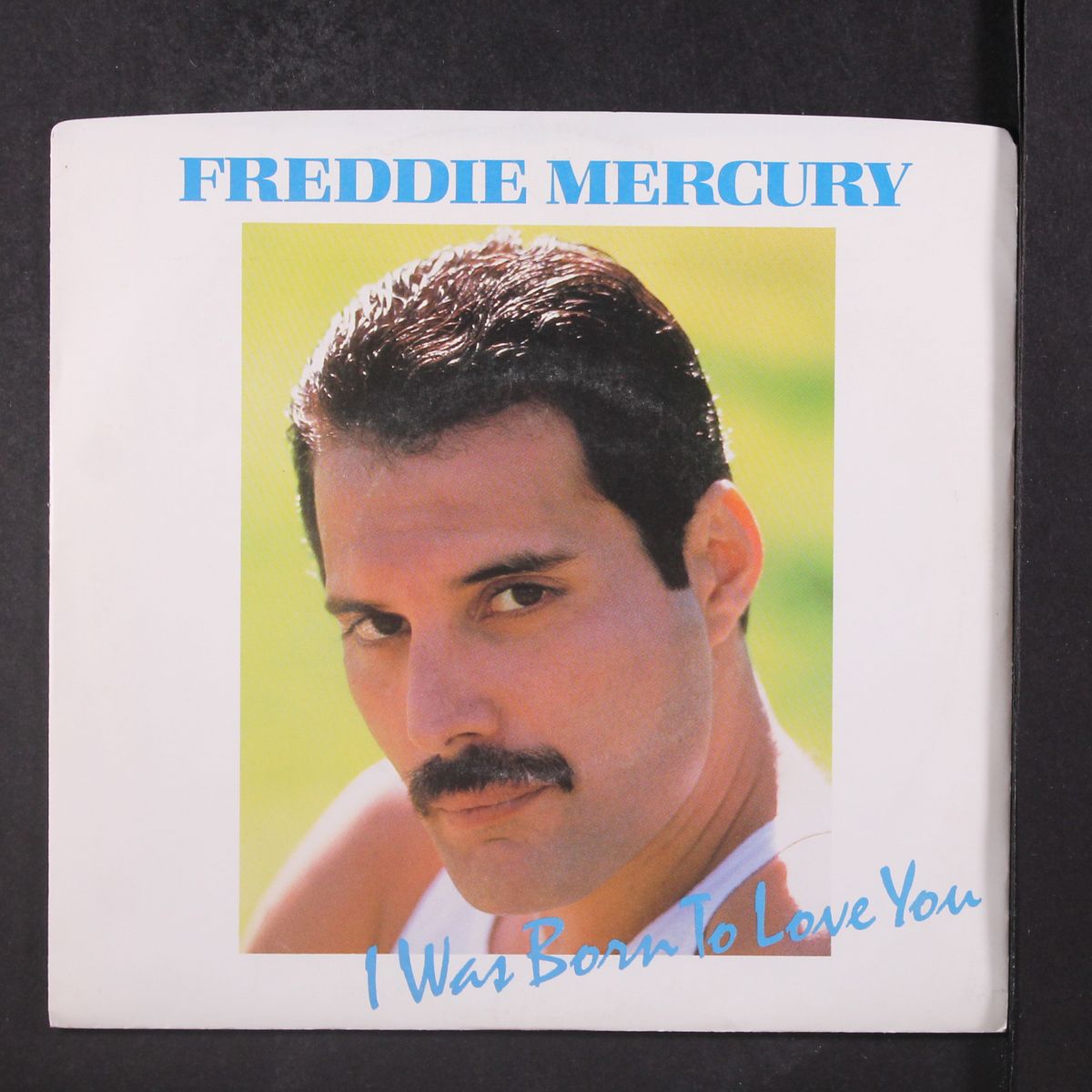 i was born to love you / stop all the fighting by FREDDIE MERCURY