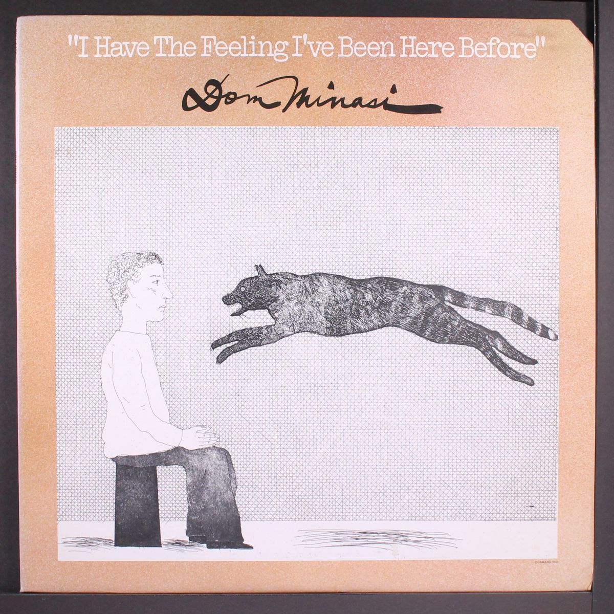 i have the feeling i've been here before by DOM MINASI