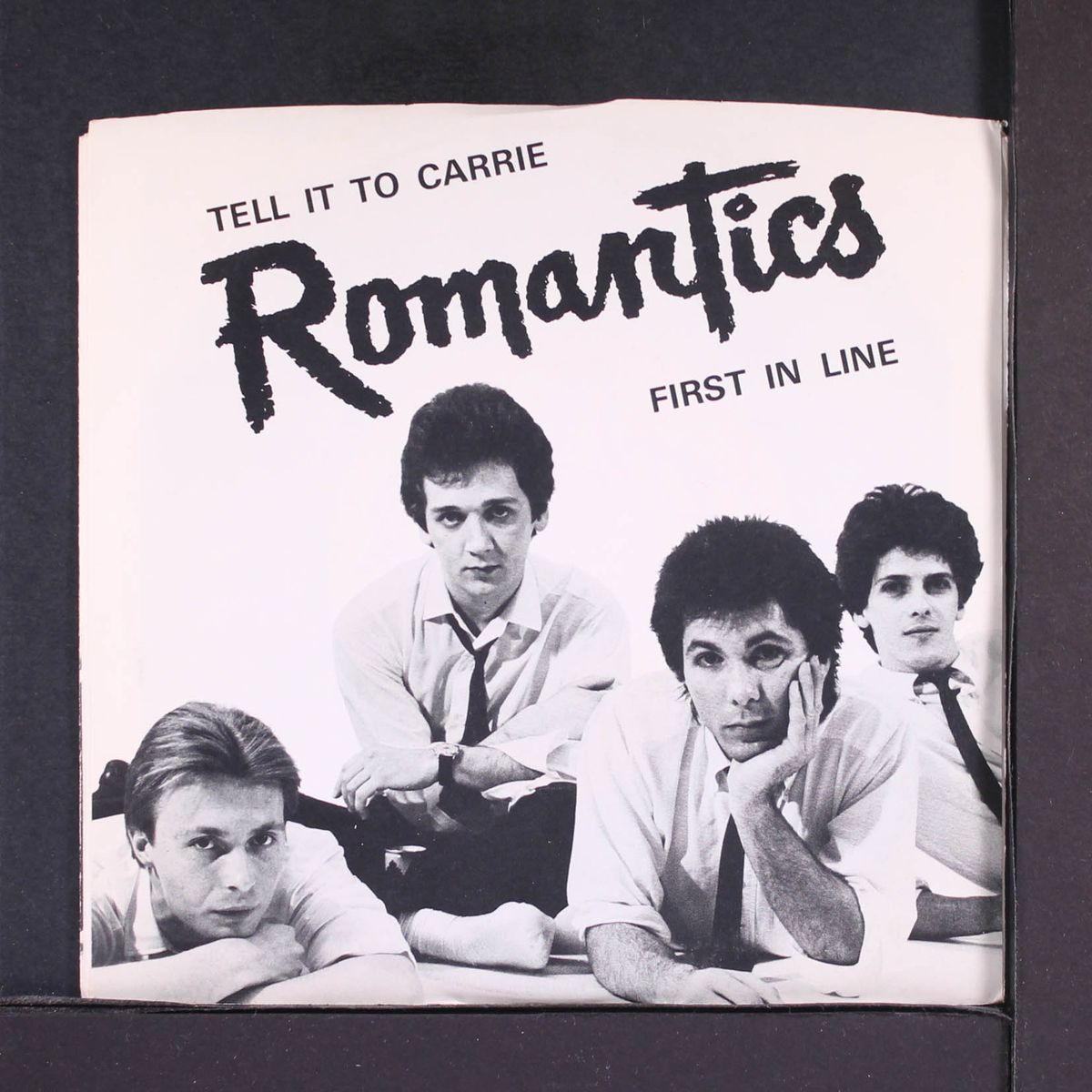 tell it to carrie / first in line by ROMANTICS
