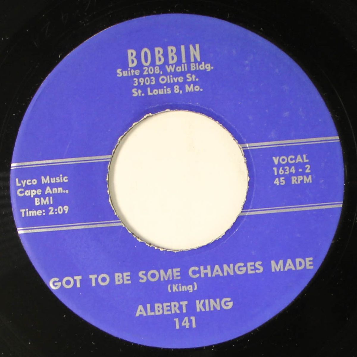 got to be some changes made / i'll do anything you say by ALBERT KING