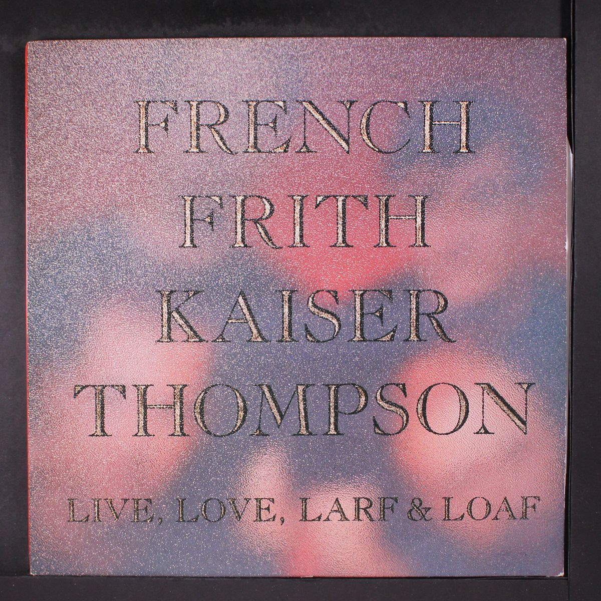 live, love, larf & loaf by FRENCH FRITH KAISER THOMPSON