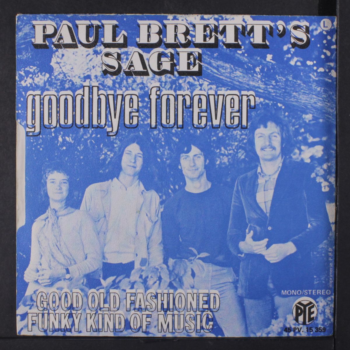 goodbye forever / good old fashioned funky kind of music by PAUL BRETT'S SAGE