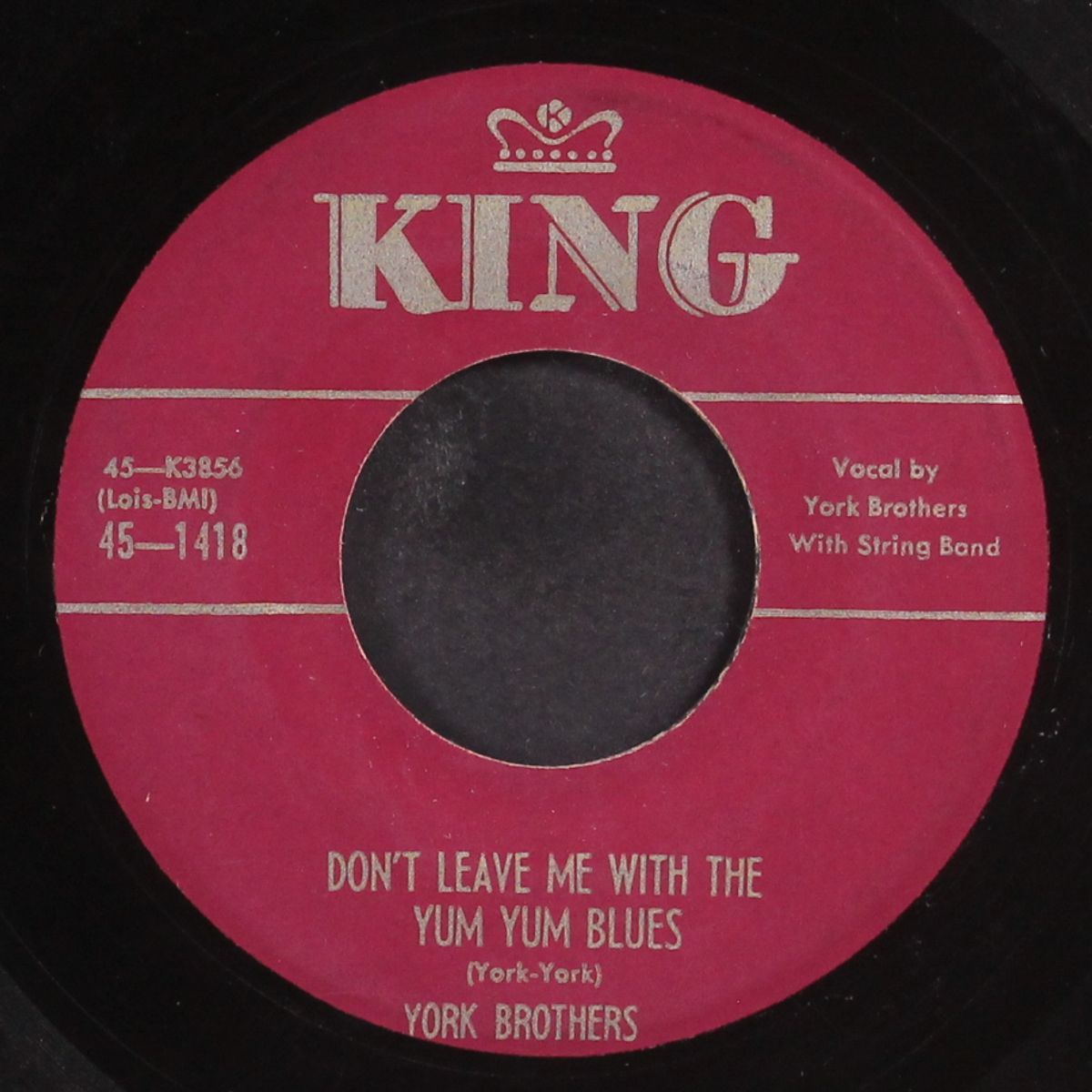 don't leave me with the yum yum blues / wy did you have to go by YORK BROTHERS