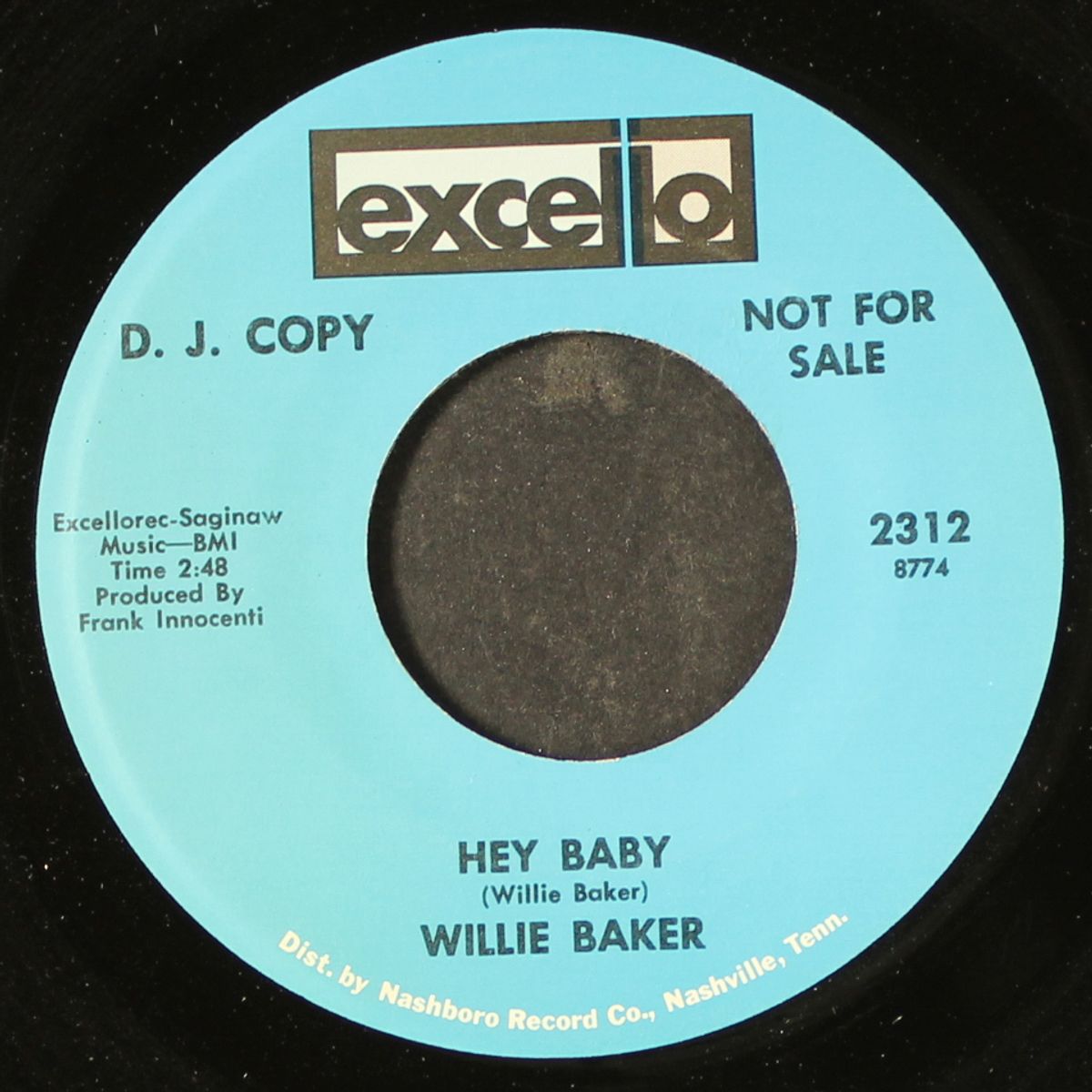 hey baby / don't let nobody know by WILLIE BAKER