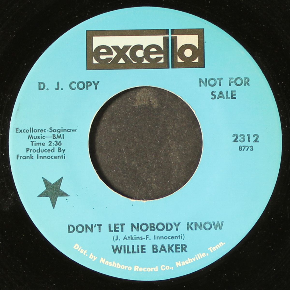 hey baby / don't let nobody know by WILLIE BAKER