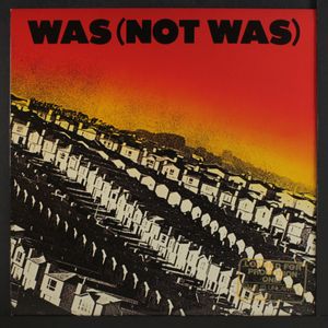 WAS (NOT WAS)