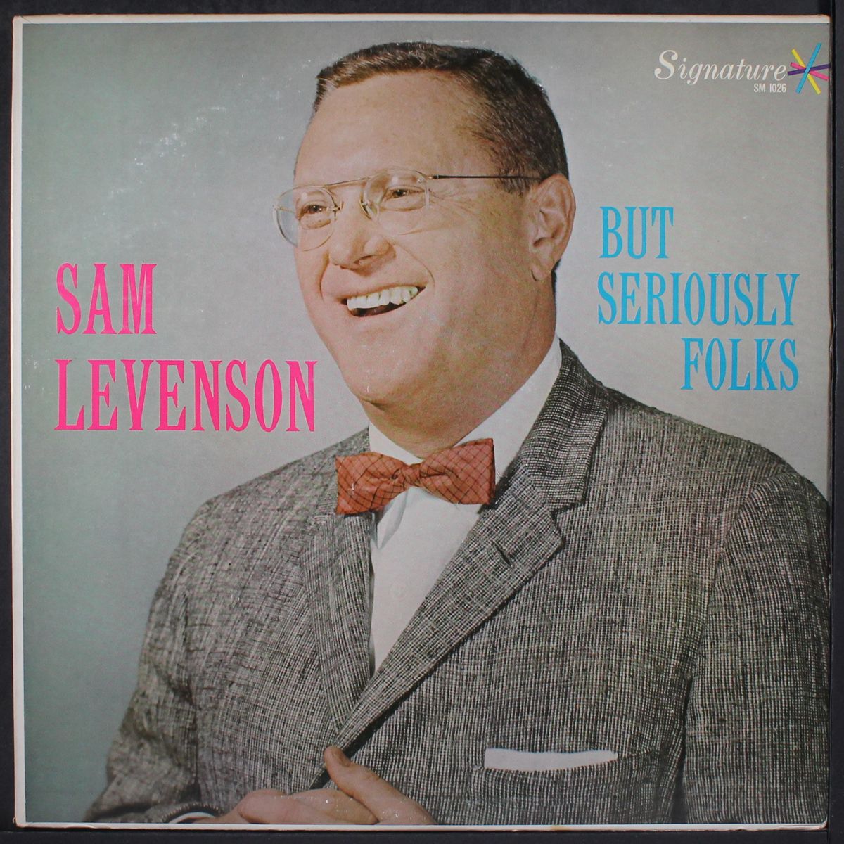 but seriously folks by SAM LEVENSON