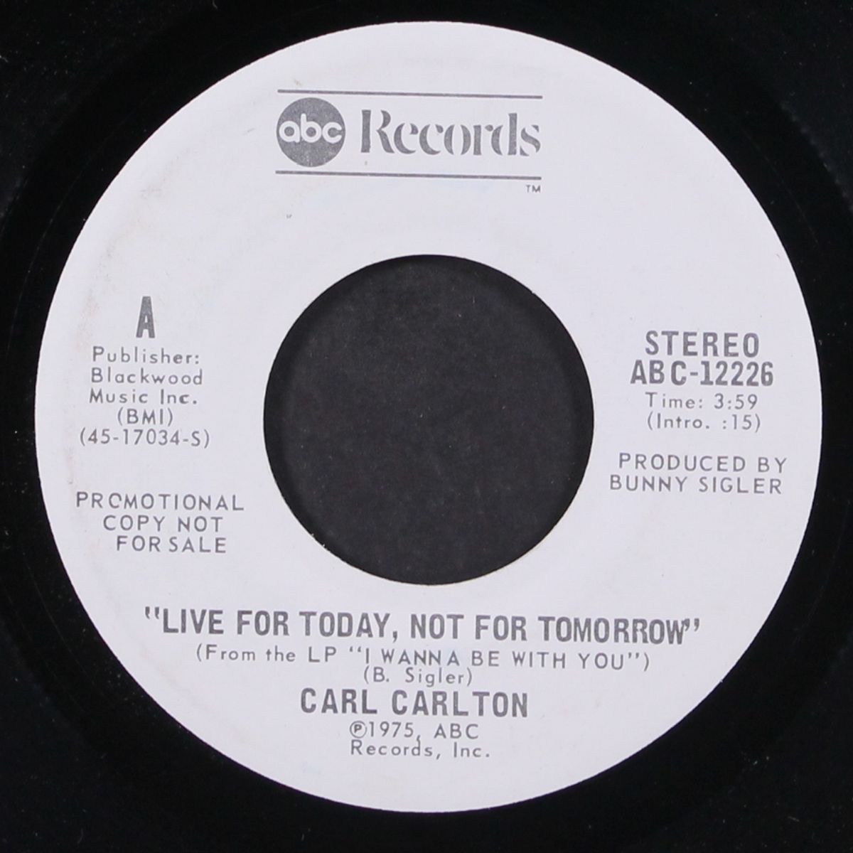 live for today, not for tomorrow / mono by CARL CARLTON