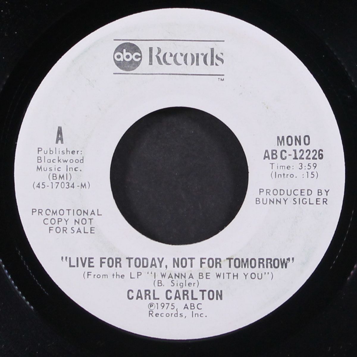 live for today, not for tomorrow / mono by CARL CARLTON