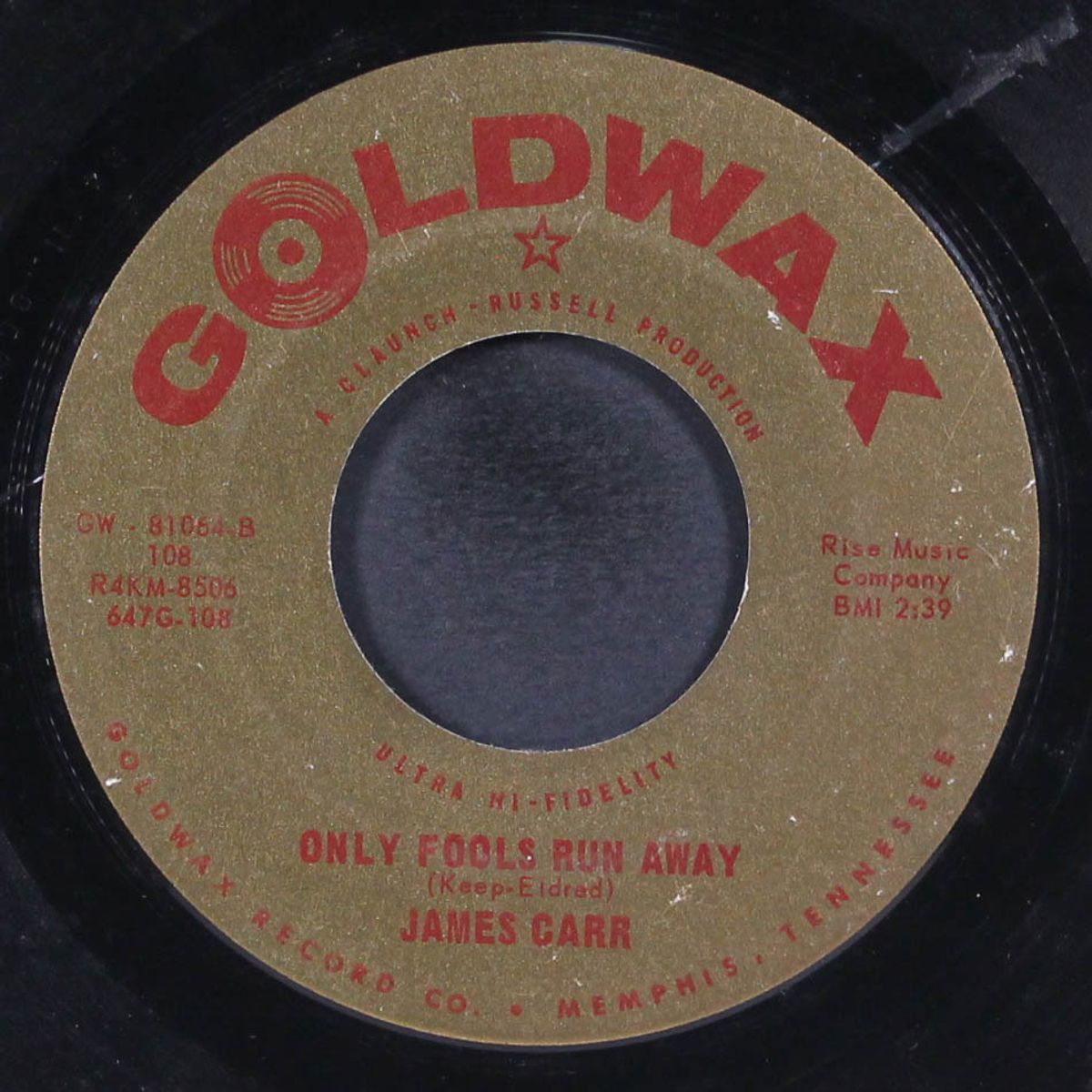 only fools run away / you don't want me by JAMES CARR