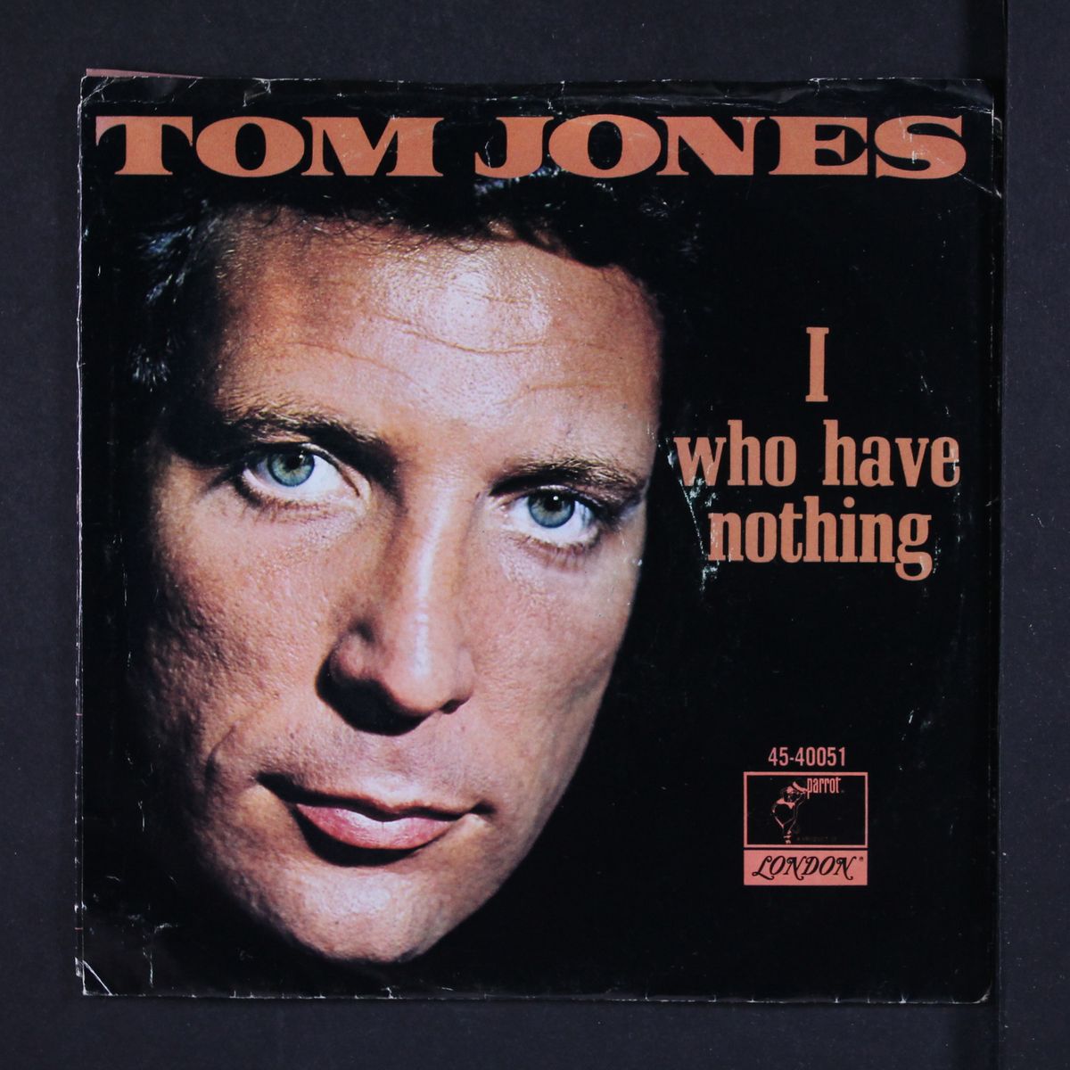stop breaking my heart / i (who have nothing) by TOM JONES