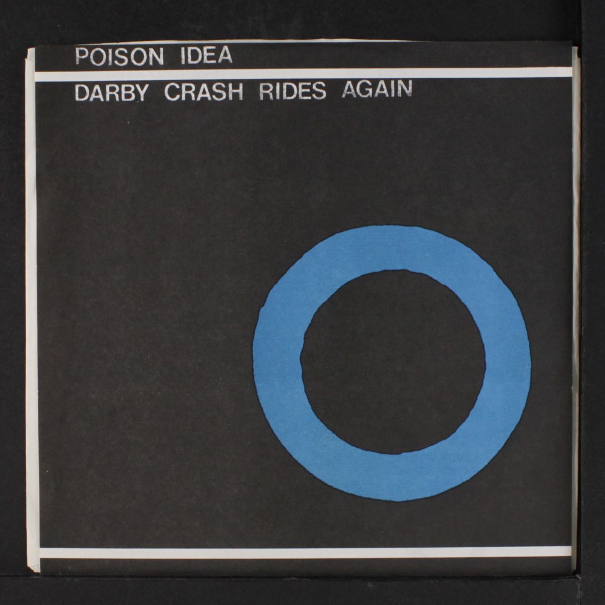 darby crash rides again by POISON IDEA