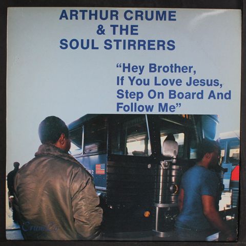 ARTHUR CRUME & SOUL STIRRERS