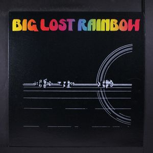BIG LOST RAINBOW