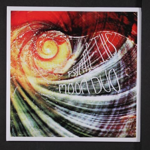PSYCHIC ILLS / MOON DUO