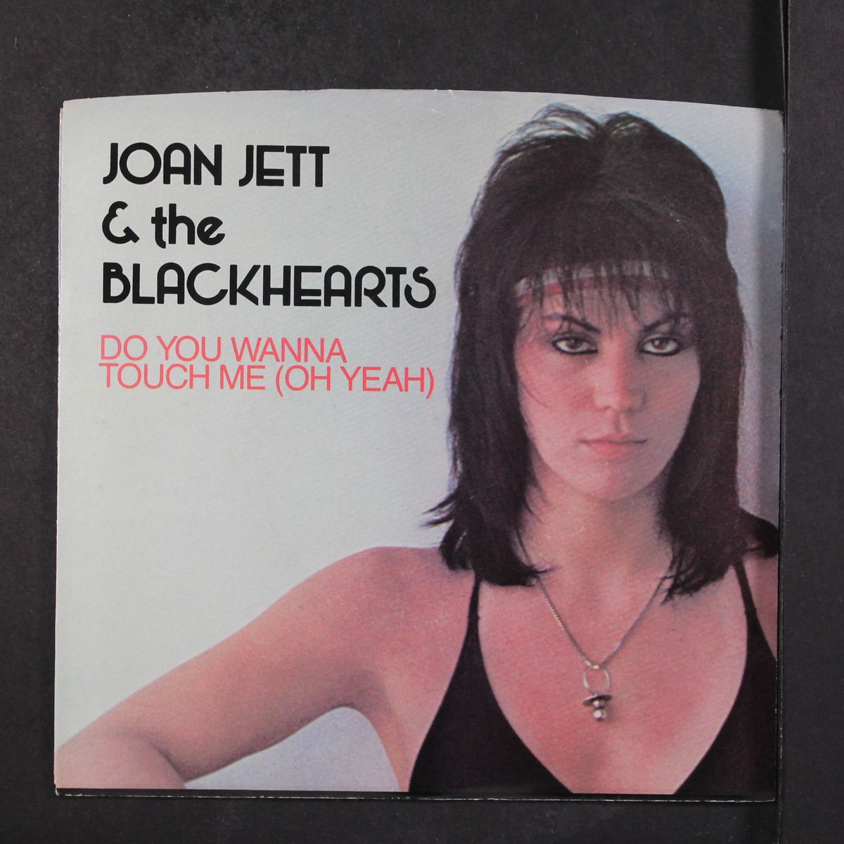 do you wanna touch me (oh yeah) by JOAN JETT & BLACKHEARTS